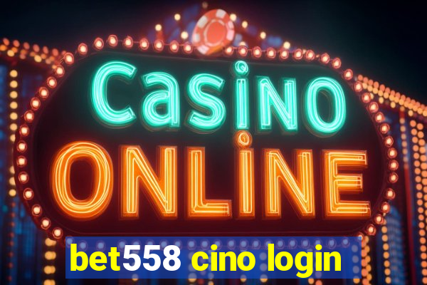 bet558 cino login